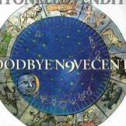 The lyrics GOODBYE NOVECENTO of ANTONELLO VENDITTI is also present in the album Goodbye novecento (1999)