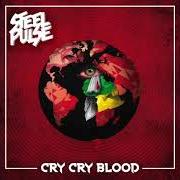 The lyrics CRY CRY BLOOD of STEEL PULSE is also present in the album Mass manipulation (2019)