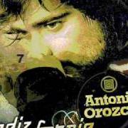 The lyrics TODO LO QUE NO TE DIJE ANTES of ANTONIO OROZCO is also present in the album Cadizfornia (2006)