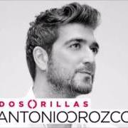 The lyrics TEMBLANDO of ANTONIO OROZCO is also present in the album Dos orillas (2013)