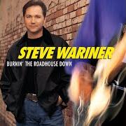 The lyrics SIX PACK AGO of STEVE WARINER is also present in the album Burnin' the roadhouse down (1998)