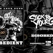 The lyrics TO WHOM IT MAY CONCERN of STICK TO YOUR GUNS is also present in the album Disobedient (2015)