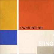 The lyrics WHEN WE DANCE of STING is also present in the album Symphonicities (2010)