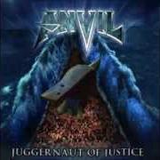 The lyrics FUKENEH! of ANVIL is also present in the album Juggernaut of justice (2011)