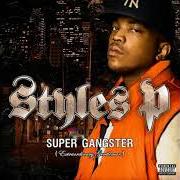 The lyrics CAUSE I'M BLACK of STYLES P is also present in the album Super gangster (extraordinary gentleman) (2007)