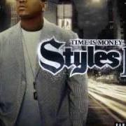 The lyrics FIRE & PAIN of STYLES P is also present in the album Time is money (2006)