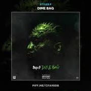 The lyrics NEVER FIGHT AN AFRICAN of STYLES P is also present in the album Dime bag (2018)