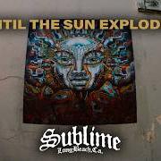 The lyrics FAVORITE SONG of SUBLIME is also present in the album Until the sun explodes (2026)