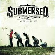 The lyrics BETTER THINK AGAIN of SUBMERSED is also present in the album Immortal verses (2007)