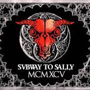 The lyrics AUF DER FLUCHT of SUBWAY TO SALLY is also present in the album Mcmxcv (1995)