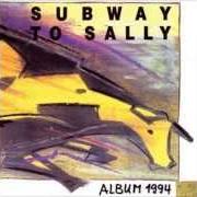 The lyrics TRAUM VOM TOD of SUBWAY TO SALLY is also present in the album Album 1994 (1994)