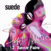 The lyrics SHE'S IN FASHION of SUEDE is also present in the album Head music (1999)