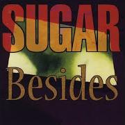 The lyrics TRY AGAIN of SUGAR is also present in the album Besides (1995)