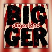 The lyrics STILL THE SAME of SUGARLAND is also present in the album Bigger (2018)