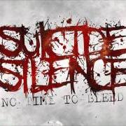 The lyrics GENOCIDE of SUICIDE SILENCE is also present in the album No time to bleed (2009)