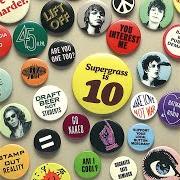 The lyrics KISS OF LIFE of SUPERGRASS is also present in the album Supergrass is 10: the best of 94-04 (2004)