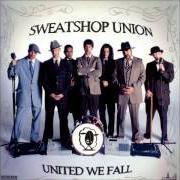 The lyrics I'VE BEEN DOWN of SWEATSHOP UNION is also present in the album United we fall (2005)