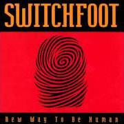 The lyrics NEW WAY TO BE HUMAN of SWITCHFOOT is also present in the album New way to be human (1999)