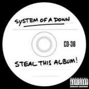 The lyrics HIGHWAY SONG of SYSTEM OF A DOWN is also present in the album Steal this album (2002)