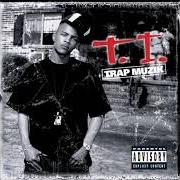 The lyrics KING OF DA SOUTH of T.I. is also present in the album Trap muzik (2003)