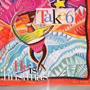 The lyrics THE LITTLE DRUMMER BOY of TAKE 6 is also present in the album He is christmas (1991)