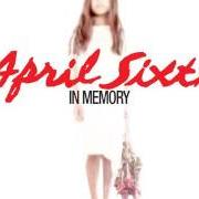 The lyrics SAME AS ME of APRIL SIXTH is also present in the album In memory (2005)