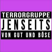 The lyrics SINNLOSE BELEIDIGUNGSSTRATEGIEN GEGEN FABELWESEN (EGAL OB EUCH DAS PASST) of TERRORGRUPPE is also present in the album Jenseits von gut und böse (2020)