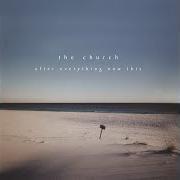 The lyrics SONG FOR THE ASKING of THE CHURCH is also present in the album After everything now this (2002)