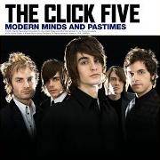 The lyrics HAPPY BIRTHDAY of THE CLICK FIVE is also present in the album Modern minds and pastimes (2007)