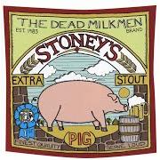 The lyrics I CAN'T STAY AWAKE of DEAD MILKMEN is also present in the album Stoney's extra stout (pig) (1995)