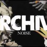 The lyrics LOVESONG of ARCHIVE is also present in the album Noise (2004)