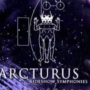 The lyrics MOONSHINE DELIRIUM of ARCTURUS is also present in the album Sideshow symphonies (2005)