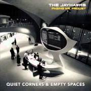 The lyrics QUIET CORNERS & EMPTY SPACES of JAYHAWKS is also present in the album Paging mr. proust (2016)