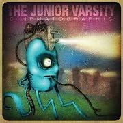 The lyrics MEMORY MADE EASY of THE JUNIOR VARSITY is also present in the album Cinematographic (2007)