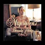 The lyrics FADER PARTY of THE MAJESTICONS is also present in the album Beauty party (2003)