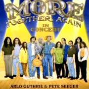 The lyrics MOOSES COME WALKING of ARLO GUTHRIE is also present in the album More together again (1994)