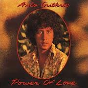 The lyrics IF I COULD ONLY TOUCH YOUR LIFE of ARLO GUTHRIE is also present in the album Power of love (1981)