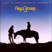 The lyrics THIS TROUBLED MIND OF MINE of ARLO GUTHRIE is also present in the album Last of the brooklyn cowboys (1973)