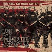 The lyrics DON'T HATE of THE RED JUMPSUIT APPARATUS is also present in the album The hell or high water - ep (2010)