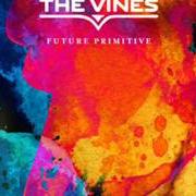 The lyrics GOODBYE of THE VINES is also present in the album Future primitive (2011)