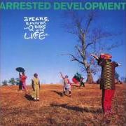 The lyrics MAN'S FINAL FRONTIER of ARRESTED DEVELOPMENT is also present in the album 3 years, 5 months and 2 days in the life of ... (1992)