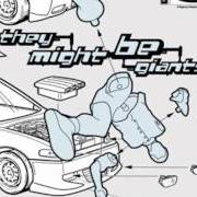 The lyrics MY MAN of THEY MIGHT BE GIANTS is also present in the album Mink car (2001)