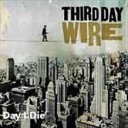 The lyrics YOU ARE MINE of THIRD DAY is also present in the album Wire (2004)