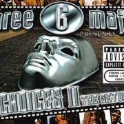 The lyrics SKIT 2 of THREE 6 MAFIA is also present in the album Choices 2: the setup (sdtk) (2005)