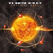 The lyrics ROUND AND ROUND of THRESHOLD is also present in the album Critical mass (2002)