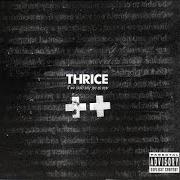 The lyrics ECLIPSE / MOTION ISN'T MEANING of THRICE is also present in the album If we could only see us now (2005)