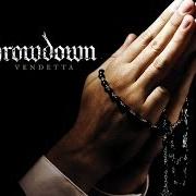 The lyrics WE WILL RISE of THROWDOWN is also present in the album Vendetta (2005)
