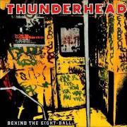 The lyrics (YOU DON'T KEEP ME) SATISFIED of THUNDERHEAD is also present in the album Behind the eight-ball (1989)