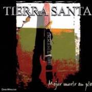 The lyrics MAGIA of TIERRA SANTA is also present in the album Mejor morir en pie (2006)