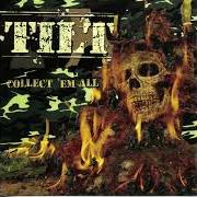 The lyrics DEAR WIFE of TILT is also present in the album Collect 'em all (1998)